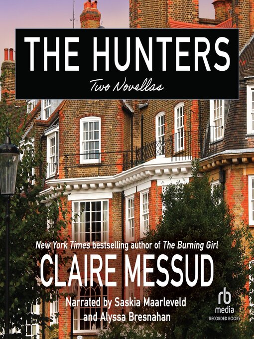 Title details for The Hunters by Claire Messud - Available
